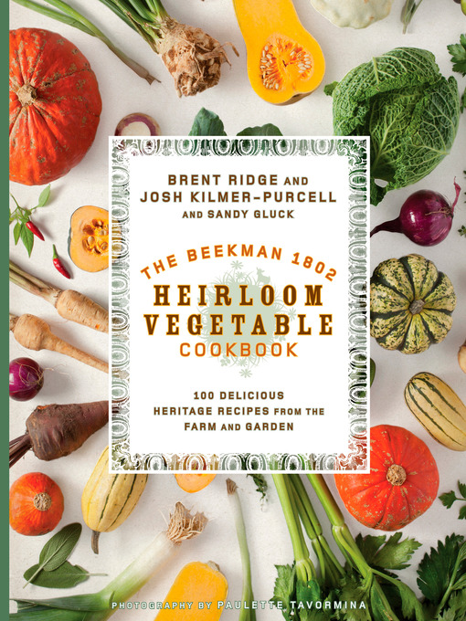 Cover image for The Beekman 1802 Heirloom Vegetable Cookbook